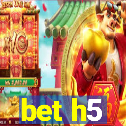 bet h5